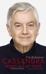 Cassandra tegen wil en dank - Frits Bolkestein - ebook