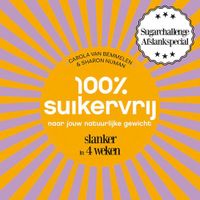 100% suikervrij naar jouw natuurlijke gewicht - Carola van Bemmelen, Sharon Numan - ebook - thumbnail