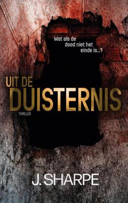 Uit de duisternis - J. Sharpe - eBook (9789463083652)