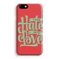 Turn hate into love: Volledig Geprint iPhone 7 Plus Hoesje - thumbnail