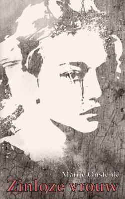 Zinloze vrouw - Marije Onstenk - Paperback (9789462548855)