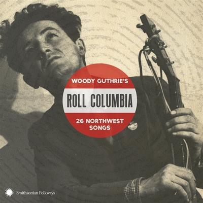 Roll Columbia: Woody Guthrie's 26 Northwest Songs - CD (0093074022627) Roll Columbia: Woody Guthrie's 26 Northwest Songs - CD (0093074022627)