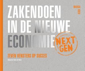 Zakendoen in de Nieuwe economie NextGen - Marga Hoek - ebook