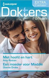 Met hoofd en hart ; Een moeder voor Maddie (2-in-1) - Amy Ruttan, Dianne Drake - ebook