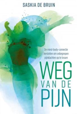 Weg van de pijn - Saskia de Bruin - eBook (9789020214901) Weg van de pijn - Saskia de Bruin - eBook (9789020214901)