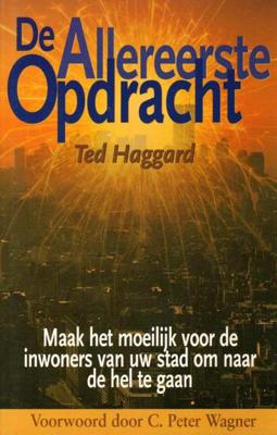 De allereerste opdracht - Ted Haggard - Paperback (9789075226133) De allereerste opdracht - Ted Haggard - Paperback (9789075226133)