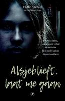 Alsjeblieft, laat me gaan - Caitlin Spencer - Paperback (9789089757524)