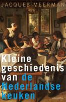 Kleine geschiedenis van de Nederlandse keuken - Jacques Meerman - Hardcover (9789026332586)