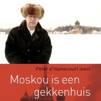 Moskou is een gekkenhuis