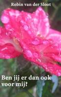 Ben jij er dan ook voor mij? - Robin van der Sloot - Paperback (9789402172362)