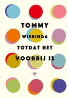 Totdat het voorbij is - Tommy Wieringa - ebook