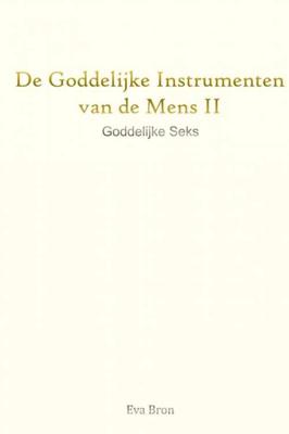 Goddelijke Seks - Eva Bron - Paperback (9789402186536) Goddelijke Seks - Eva Bron - Paperback (9789402186536)