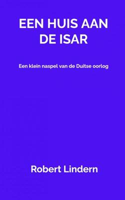 Een huis aan de Isar - Robert Lindern - Paperback (9789464053784)