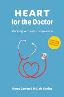 Heart for the Doctor: Working with self-compassion (English Edition)