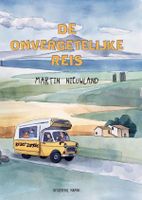 De onvergetelijke reis - Martin Nieuwland - ebook