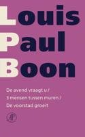 De avend vraagt u / 3 mensen tussen muren / De voorstad groeit - Louis Paul Boon - ebook
