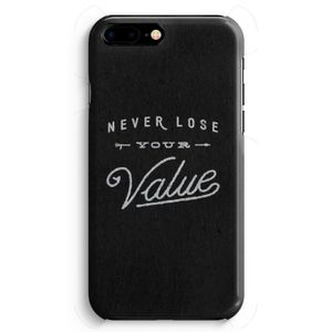 Never lose your value: iPhone 8 Plus Volledig Geprint Hoesje