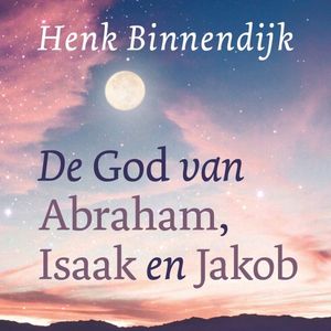 De God van Abraham, Isaak en Jakob