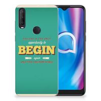 Alcatel 1S (2020) Siliconen hoesje met naam Quote Begin - thumbnail