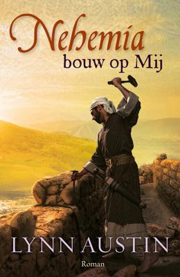 Nehemia, bouw op mij - Lynn Austin - eBook (9789029724494)