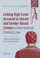 Linking High-Level Accused to Sexual and Gender-Based Crimes in International Criminal Law - Sylvester Sammie - eBook (9789051897937)