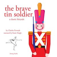 The Brave Tin Soldier, a Fairy Tale - thumbnail