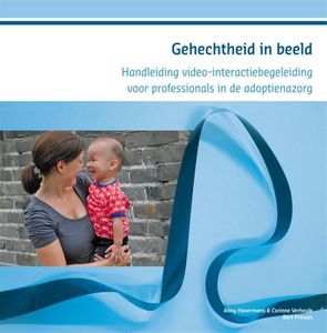 Gehechtheid in beeld - Anny Havermans, Corinne Verheule, Bert Prinsen - ebook