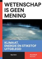 Wetenschap is geen mening - Roel Grit - Paperback (9789001010904)