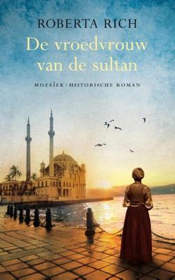 De vroedvrouw van de sultan - Roberta Rich - eBook (9789023996453) De vroedvrouw van de sultan - Roberta Rich - eBook (9789023996453)