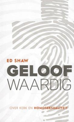 Geloofwaardig - Ed Shaw - Paperback (9789077992340)