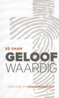 Geloofwaardig - Ed Shaw - Paperback (9789077992340)
