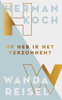 Of heb ik dat verzonnen? - Herman Koch, Wanda Reisel - eBook (9789492478481)