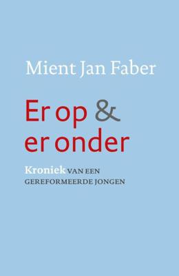 Er op en er onder - Mient Jan Faber - ebook
