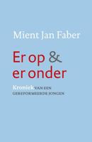Er op en er onder - Mient Jan Faber - ebook
