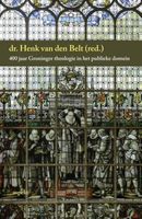 400 jaar Groninger theologie in het publieke domein - - ebook