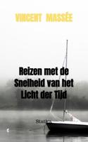 Reizen met de Snelheid van het Licht der Tijd - Vincent Massée - Paperback (9789464051803)