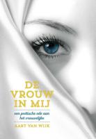 De vrouw in mij - Aart van Wijk - Paperback (9789492066145)