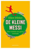 De kleine Messi - Ellen Dikker - eBook (9789026338076)