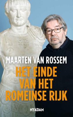 Het einde van het Romeinse Rijk - Maarten van Rossem - Paperback (9789046819081)