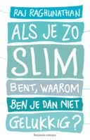 Als je zo slim bent, waarom ben je dan niet gelukkig - Raj Raghunathan - ebook - thumbnail