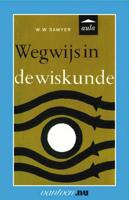 Wegwijs in de wiskunde - W.W. Sawyer - Paperback (9789031501366)