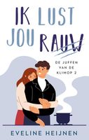 Ik lust jou rauw - Eveline Heijnen - ebook