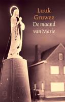 De maand van Marie - Luuk Gruwez - eBook (9789029581646)