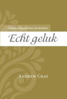 Echt geluk - Andrew Gray - Paperback (9789087182069)