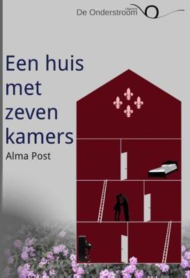 Een huis met zeven kamers - Alma Post - eBook (9789082349115)