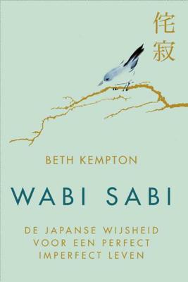 Wabi sabi - Beth Kempton - Hardcover (9789400510456) Wabi sabi - Beth Kempton - Hardcover (9789400510456)