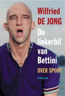 Linkerbil van Bettini - Wilfried de Jong - eBook (9789057596483) Linkerbil van Bettini - Wilfried de Jong - eBook (9789057596483)