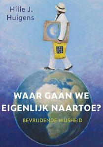 Waar gaan we eigenlijk naartoe? (Paperback)