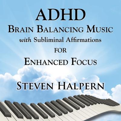 Adhd Brain Balancing Music With Subliminal Affirmations For Enhanced Focus - CD (0093791212325)