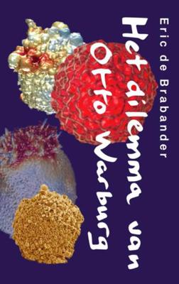 Het dilemma van Otto Warburg - Eric C. de Brabander - Paperback (9789062659340)